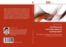 Architectures reconfigurables et cryptographie的封面