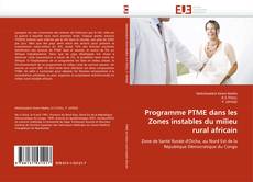 Bookcover of Programme PTME dans les Zones instables du milieu rural africain