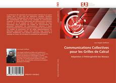 Communications Collectives pour les Grilles de Calcul的封面