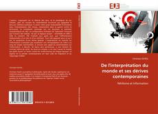 Buchcover von De l''interprétation du monde et ses dérives contemporaines