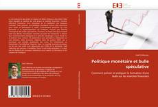 Bookcover of Politique monétaire et bulle spéculative