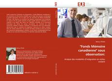 Buchcover von "Fonds Mémoire canadienne" sous observation: