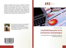 Capa do livro de L'activité bancaire et la croissance économique 