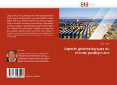 Aspects géostratégiques du monde postbipolaire的封面