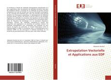 Bookcover of Extrapolation Vectorielle et Applications aux EDP