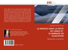 Buchcover von LA MENACE DANS ''LA PESTE'' DE CAMUS ET  ''LE BARRAGE'' DE PLASCOVITIS