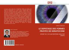 Buchcover von LE DEPISTAGE DES FORMES FRUSTES DE KERATOCONE