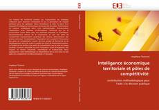 Intelligence économique territoriale et pôles de compétitivité: kitap kapağı