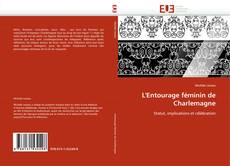 Buchcover von L''Entourage féminin de Charlemagne