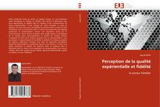Buchcover von Perception de la qualité expérientielle et fidélité