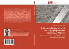 Influence du chargement sur la propagation de fissures par fatigue的封面