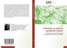 Buchcover von L’akinésie: au-delà du symptôme moteur