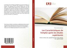 Bookcover of Les Caractéristiques de l'emploi après les études supérieures