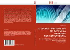 Portada del libro de ETUDE DES TRANSFERTS SUR DES SYSTEMES A MEMBRANE NON-CONVENTIONNEL