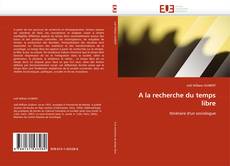 Buchcover von A la recherche du temps libre