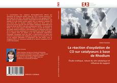 Buchcover von La réaction d'oxydation de CO sur catalyseurs à base de Rhodium