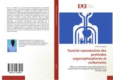 Buchcover von Toxicité reproductive des pesticides organophosphorés et carbamates