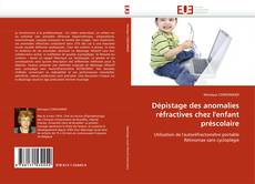 Bookcover of Dépistage des anomalies réfractives chez l'enfant préscolaire