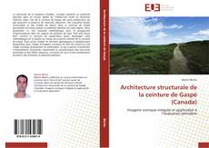 Architecture structurale de la ceinture de Gaspé (Canada) kitap kapağı