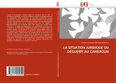 Capa do livro de LA SITUATION JURIDIQUE DU DÉGUERPI AU CAMEROUN 
