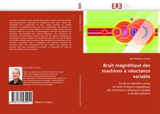 Capa do livro de Bruit magnétique des machines à reluctance variable 