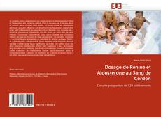 Dosage de Rénine et Aldostérone au Sang de Cordon kitap kapağı