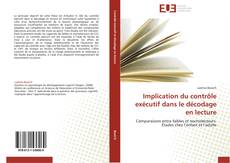 Buchcover von Implication du contrôle exécutif dans le décodage en lecture