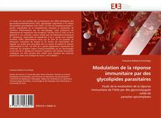 Modulation de la réponse immunitaire par des glycolipides parasitaires的封面