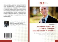 Обложка Le Nouveau Droit des Sociétés au Japon: Mondialisation et Réforme