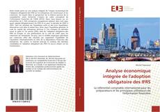 Buchcover von Analyse économique intégrée de l'adoption obligatoire des IFRS