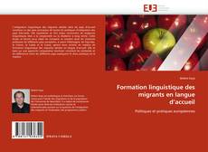 Bookcover of Formation linguistique des migrants en langue d'accueil