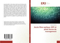 Accès fibre optique :RFP et plate forme de management的封面