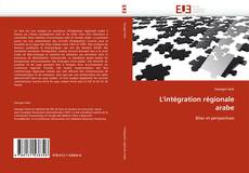 Buchcover von L''intégration régionale arabe
