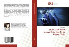 Capa do livro de Etude D’un Projet Innovant Au Sein De La Supply Chain 