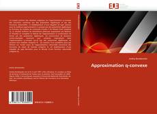 Bookcover of Approximation q-convexe