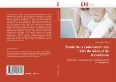 Bookcover of Étude de la conciliation des rôles de mère et de travailleuse