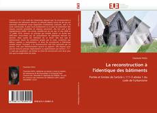 Bookcover of La reconstruction à l''identique des bâtiments