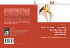 La Restauration (1814-1830)  Bilan juridique et institutionnel  Tome Second kitap kapağı