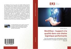 Copertina di Workflow : Support à la qualité dans une chaîne logistique performante