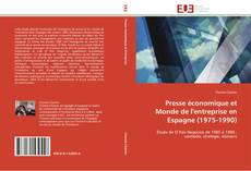 Capa do livro de Presse économique et Monde de l'entreprise en Espagne (1975-1990) 