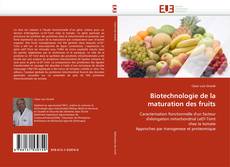 Portada del libro de Biotechnologie de la maturation des fruits