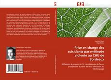 Capa do livro de Prise en charge des suicidants par méthode violente au CHU de Bordeaux 
