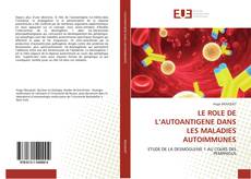 Buchcover von LE ROLE DE L’AUTOANTIGENE DANS LES MALADIES AUTOIMMUNES