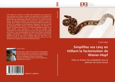 Bookcover of Simplifiez vos Lévy en titillant la factorisation de Wiener-Hopf