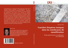 Capa do livro de Transfert d''espèces ioniques dans les membranes de nanofiltration 