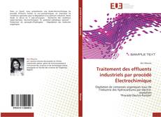 Bookcover of Traitement des effluents industriels par procédé Électrochimique