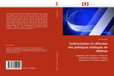 Bookcover of Technicisation et réformes des politiques étatiques de défense