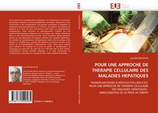 POUR UNE APPROCHE DE THERAPIE CELLULAIRE DES MALADIES HEPATIQUES kitap kapağı