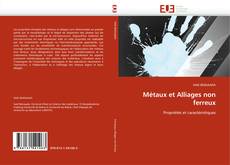 Bookcover of Métaux et Alliages non ferreux