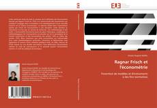 Bookcover of Ragnar Frisch et l'économétrie